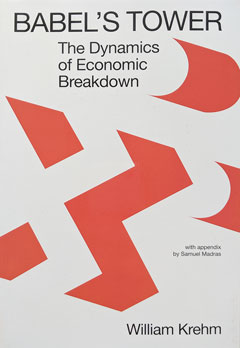 Babel’s Tower The Dynamics of Economic Breakdown